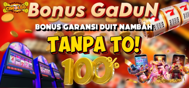 BONUS GARANSI DUIT NAMBAH 100% TANPA TO..!!