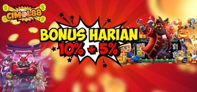 BONUS HARIAN 10% + 5%